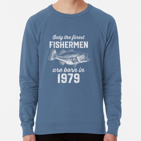 43 Year Old Fisherman Fishing 1979 Loose Fit Sweatshirt