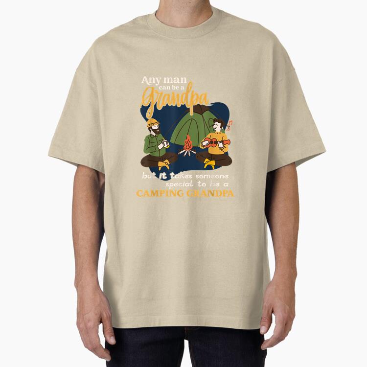 Any Man Can Be A Grandpa Camping Oversized T-Shirt 