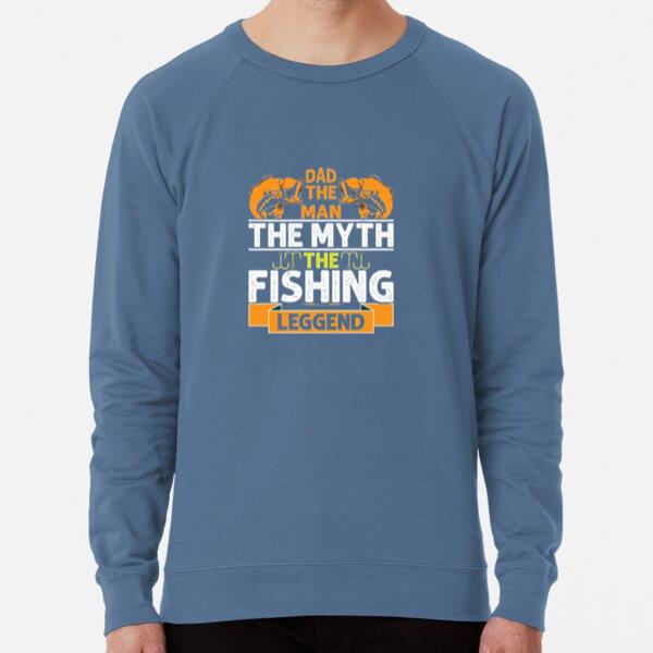 dad man myth fishing leggend Loose Fit Sweatshirt